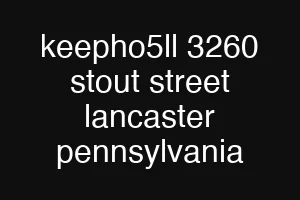keepho5ll 3260 stout street lancaster pennsylvania