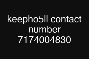 keepho5ll contact number 7174004830